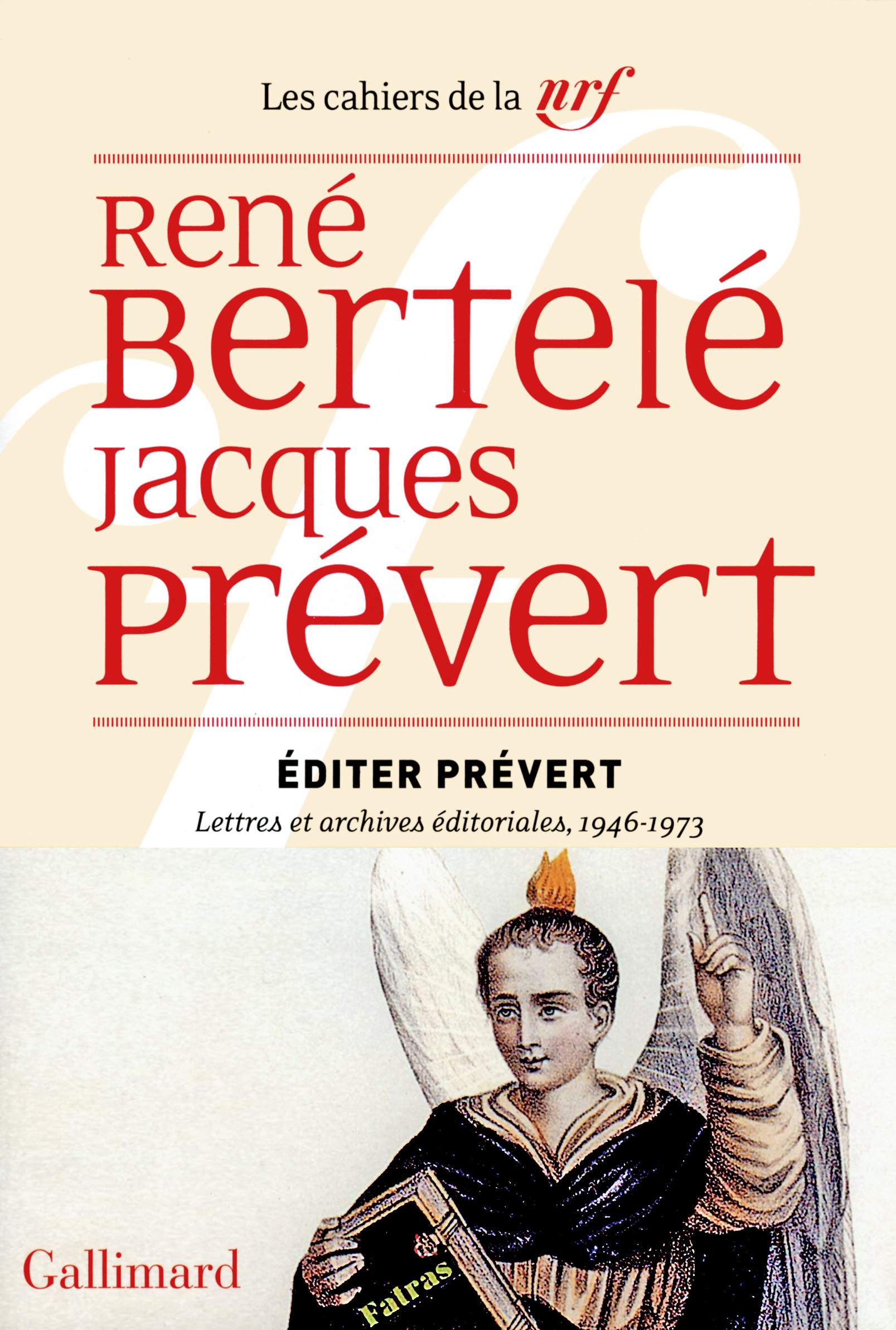 R. Bertelé, J. Prévert, Éditer Prévert. Lettres et archives éditoriales, 1946-1973