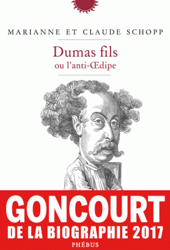 M. & C. Schopp, Dumas fils ou l'anti-Œdipe