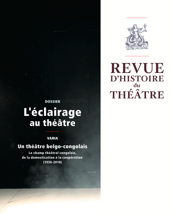 Revue d'Histoire du Théâtre, n°273, L'Éclairage au théâtre (dir. S. Chaouche et J.-Y. Vialleton)