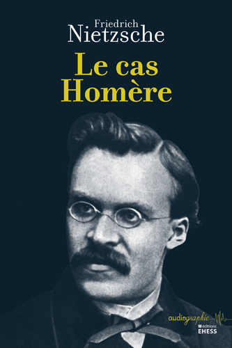 F. Nietzsche, Le Cas Homère