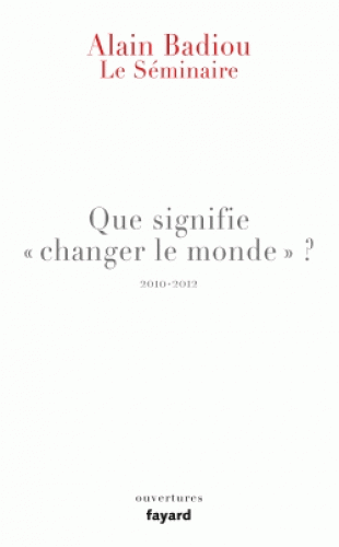 A. Badiou, Le Séminaire - Que signifie