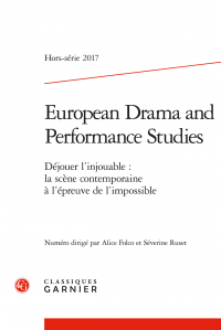 European Drama and Performance Studies, Hors-série, Déjouer l’injouable : la scène contemporaine à l’épreuve de l’impossible (dir. A. Folco et S. Ruset)