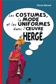 P. Merand, Les Costumes, la mode et les uniformes dans l'oeuvre d'Hergé