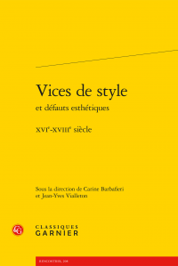 C. Barbafieri, J.-Y. Vialleton (dir.), Vices de style et défauts esthétiques (XVIe-XVIIIe s.)