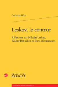 C. Géry, Leskov, le conteur. Réflexions sur Nikolaï Leskov, Walter Benjamin et Boris Eichenbaum