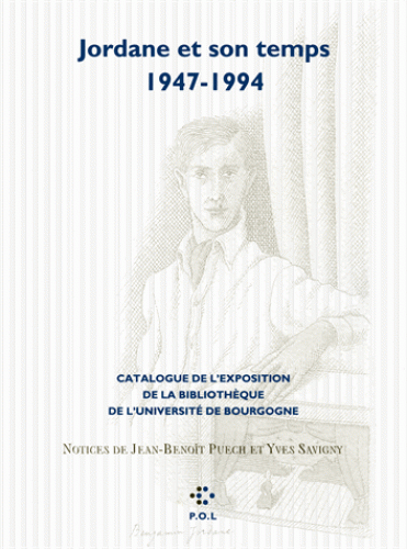 J.-B. Puech, Jordane et son temps, 1947-1994. Catalogue de l'exposition de l'université de Bourgogne
