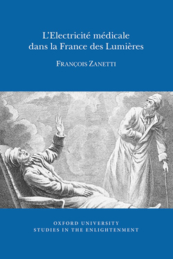 F. Zanetti, L'Électricité médicale dans la France des Lumières