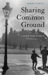 R. Harvey, Sharing Common Ground: A Space for Ethics