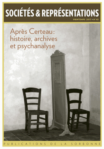 Ph. Artières (dir.), Après Certeau : histoire, archives et psychanalyse (Sociétés & Représentations n° 43)