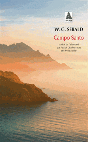 W. G. Sebald, Campo Santo (rééd. Babel)