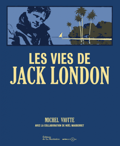 M. Viotte, Les Vies de Jack London