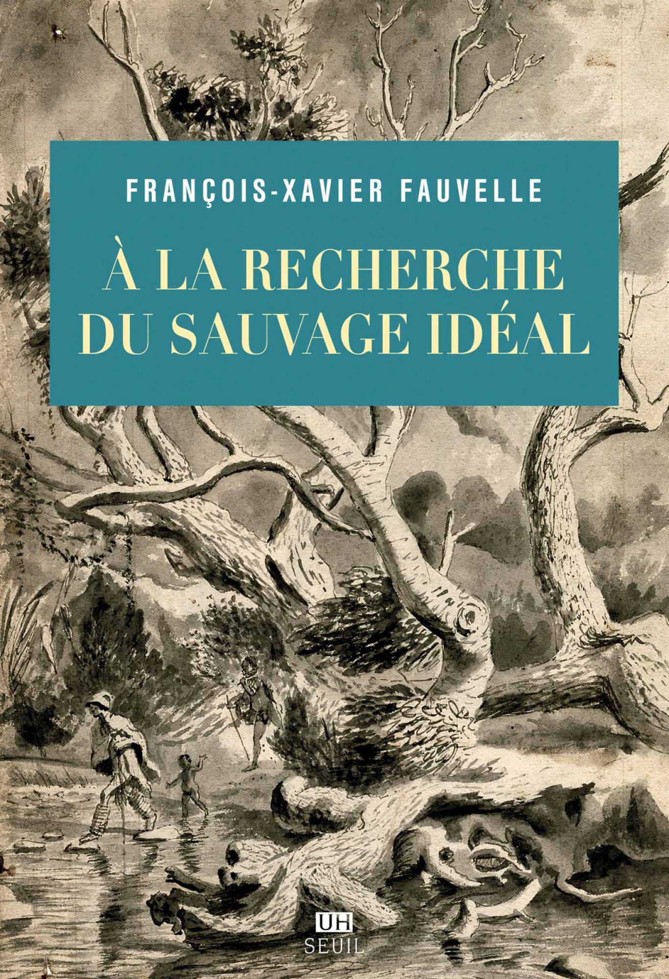 F.-X. Fauvelle, À la recherche du sauvage idéal