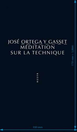 J. Ortega y Gasset, Méditation sur la technique