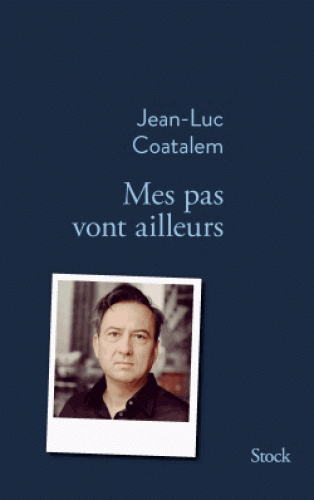 J.-M. Coatalem, Mes pas vont ailleurs