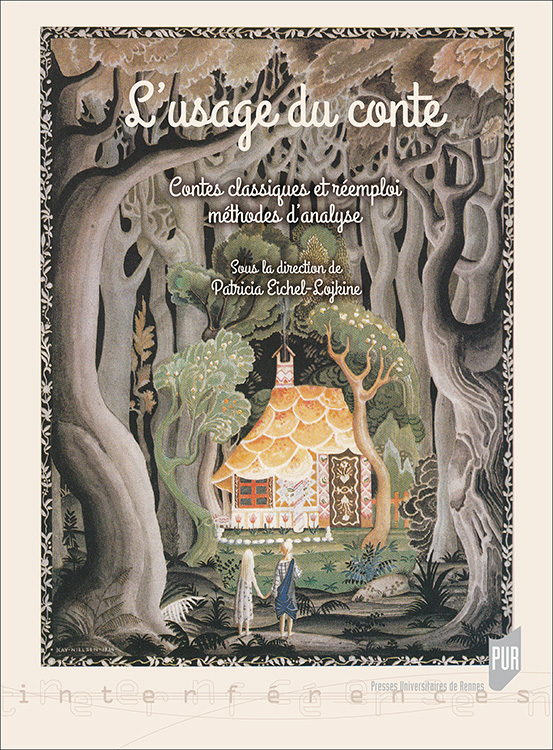 P. Lojkine (dir), L'Usage du conte - Contes classiques et réemploi: méthode d'analyse