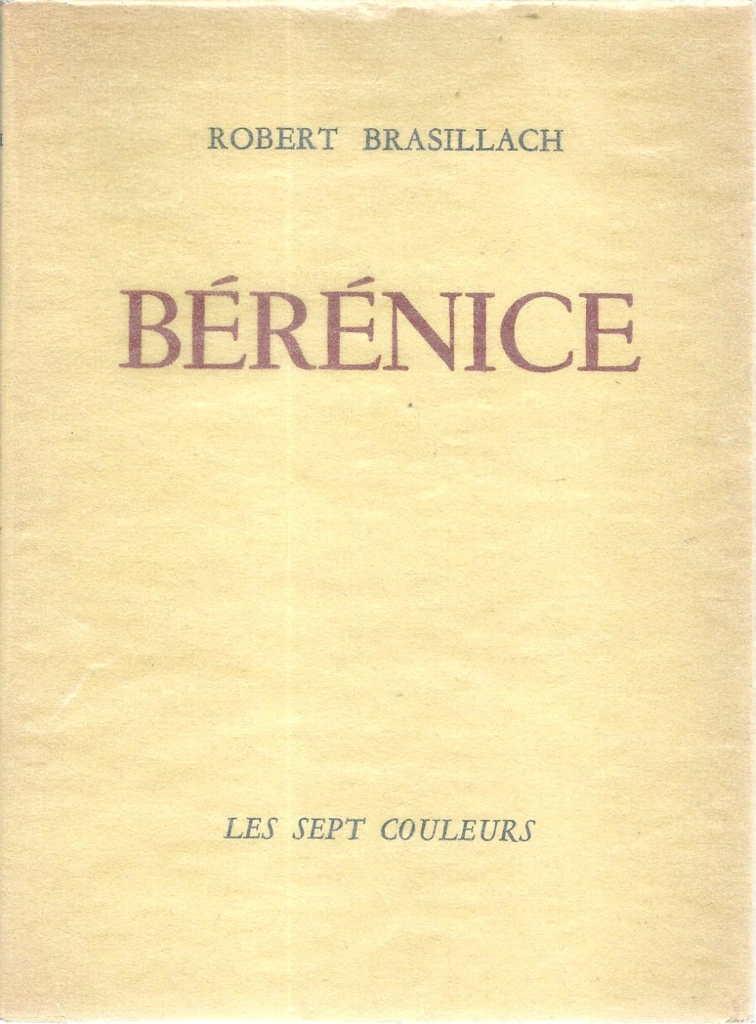 Trois Bérénice : Racine, Corneille, et Brasillach, hélas (Lausanne)