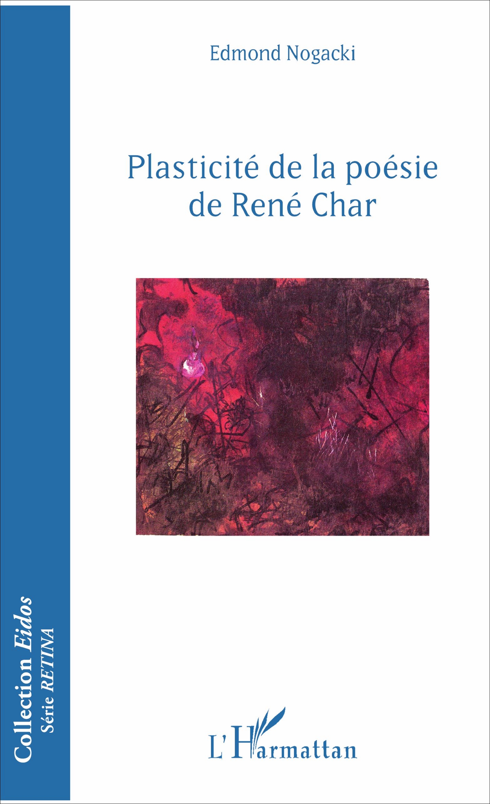 E. Nogacki, Plasticité de la poésie de René Char