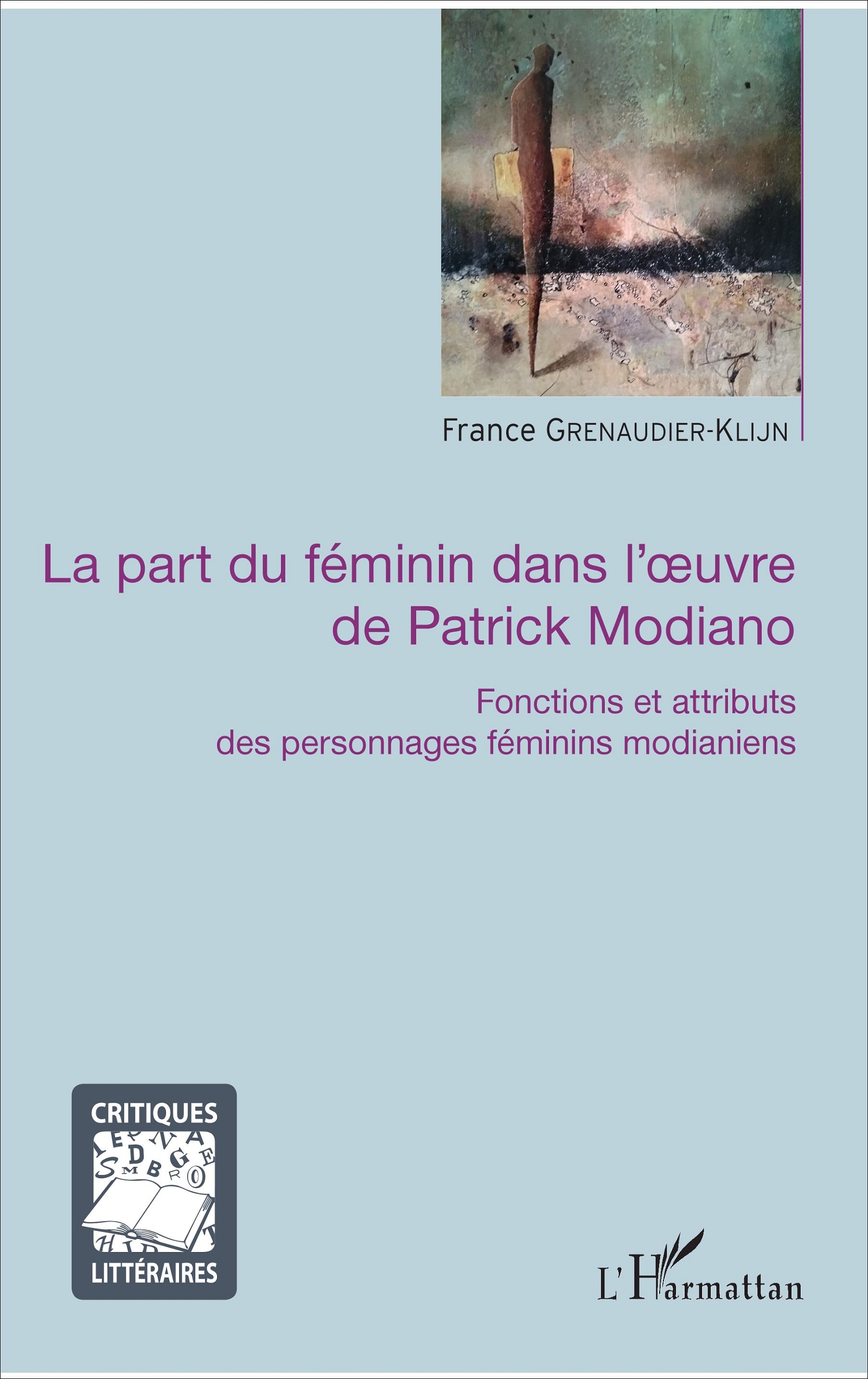 F. Grenaudier-Klijn,  La Part du féminin dans l'oeuvre de Patrick Modiano