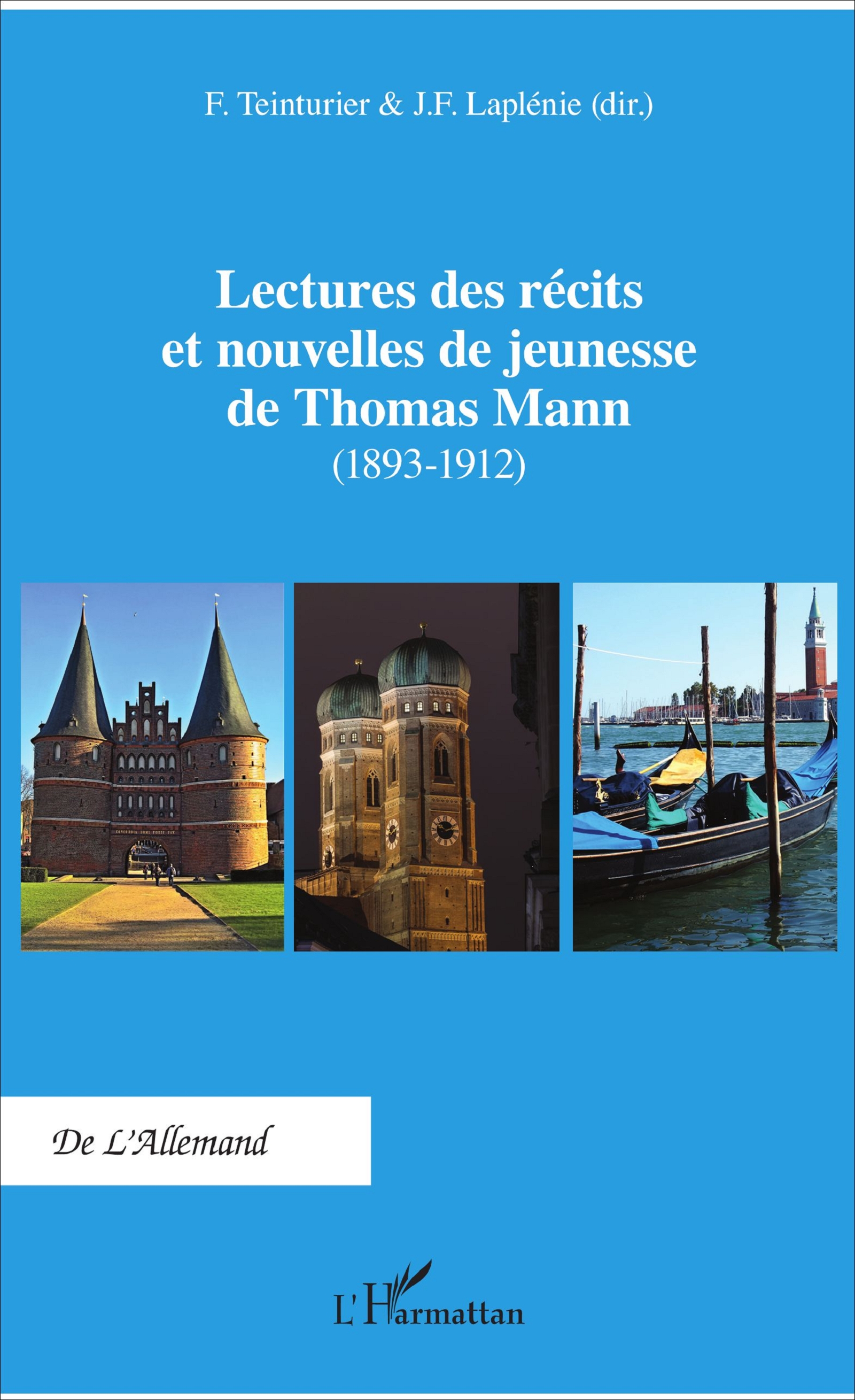 F. Teinturier et J.-F. Laplénie (dir.), Lectures des Recits et Nouvelles de Jeunesse de Thomas Mann (1893-1912) 