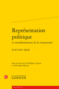 P. Crignon, C. Miqueu (dir.), Représentation politique et transformations de la citoyenneté - XVIIe-XXIe siècle