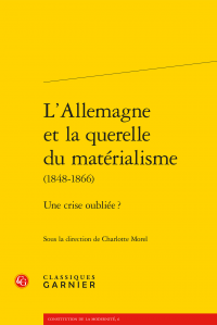 C. Morel (dir.), L’Allemagne et la querelle du matérialisme (1848-1866) - Une crise oubliée ?
