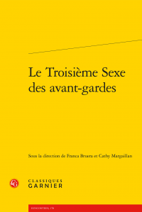 F. Bruera, C. Margaillan (dir.), Le Troisième Sexe des avant-gardes