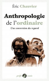 E. Chauvier, Anthropologie de l’ordinaire