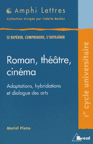 M. Plana, Roman, théâtre, cinéma. Adaptations, hybridations et dialogues des arts