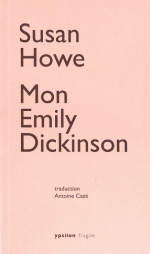 S. Howe, Mon Emily Dickinson