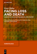 P. Hühn. Facing Loss and Death: Narrative and Eventfulness in Lyric Poetry