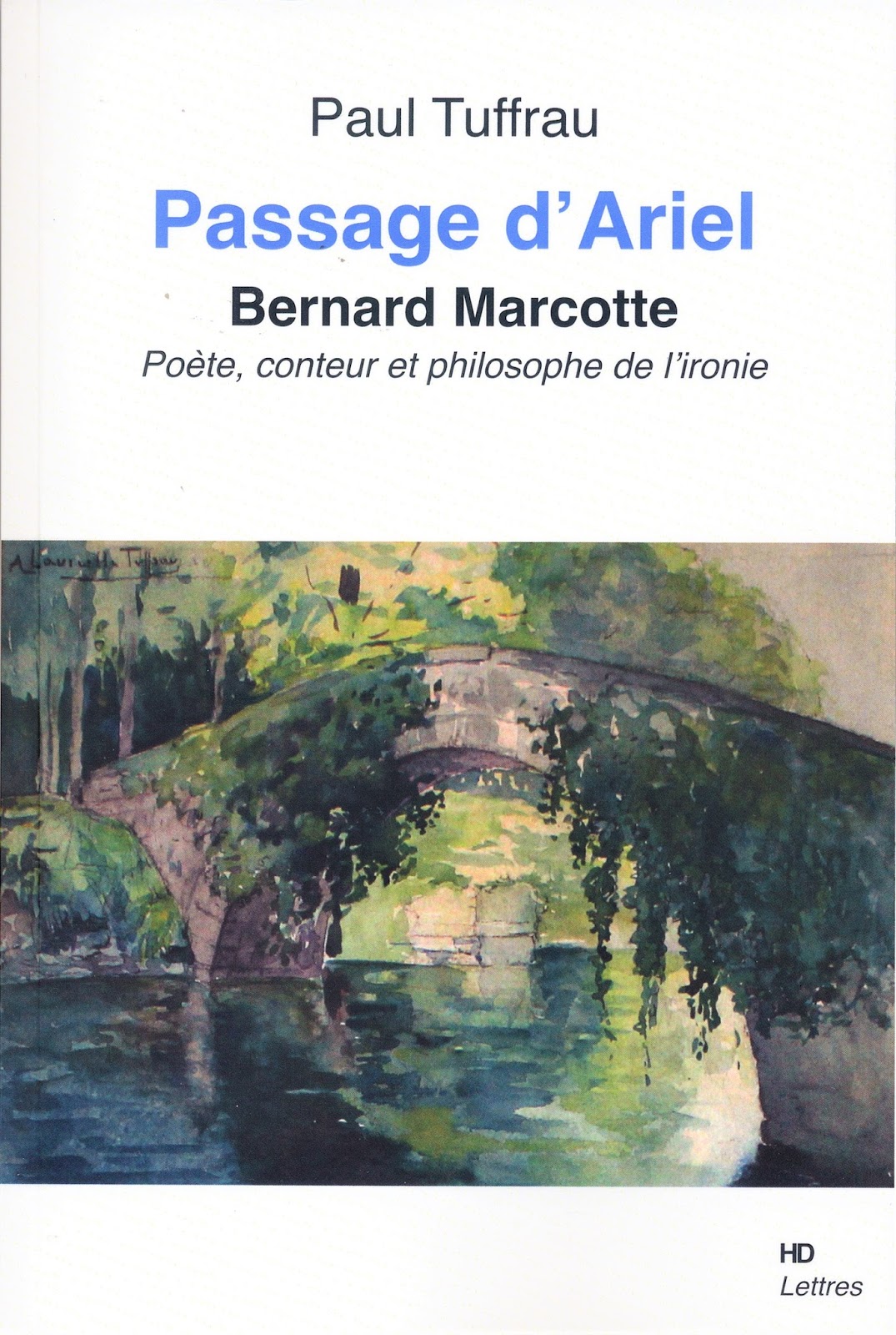 P. Tuffrau, Passage d'Ariel. Bernard Marcotte, poète, conteur et philosophe de l'ironie