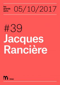 Les Grands Soirs. Rencontre avec Jacques Rancière (Caen)