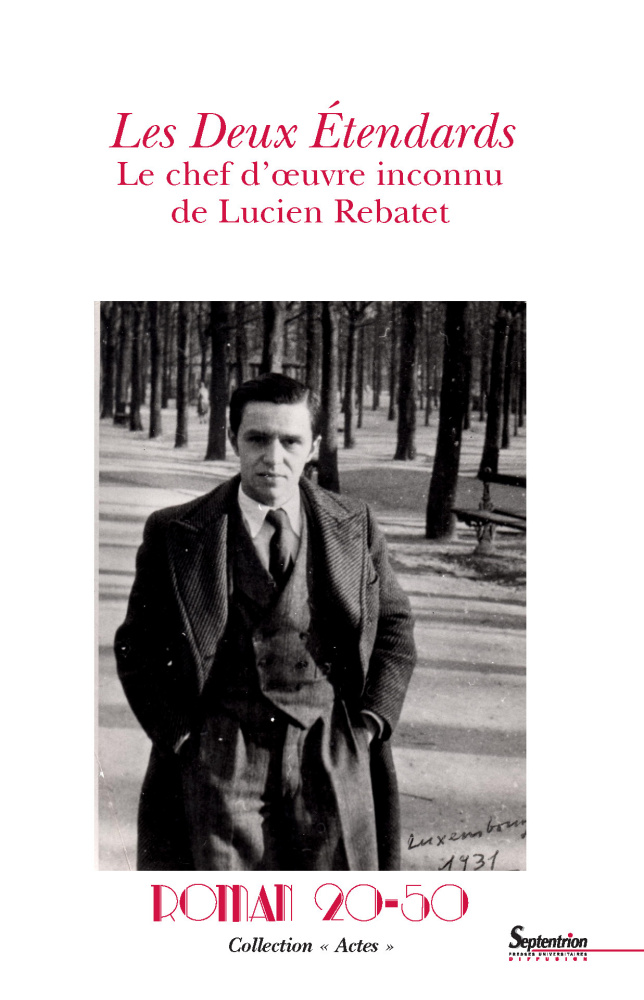 Y. Reboul (dir.), Les Deux Étendards.Le Chef-d’œuvre inconnu de Lucien Rebatet