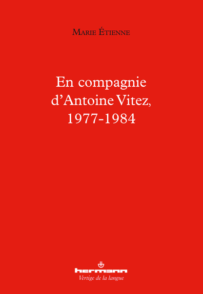 M. Étienne, En compagnie d'Antoine Vitez (1977-1984)