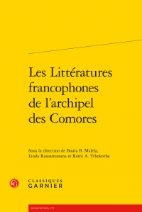 B. B. Malela, L. Rasoamanana et Rémi A. Tchokothe (dir.), Les Littératures francophones de l’archipel des Comores