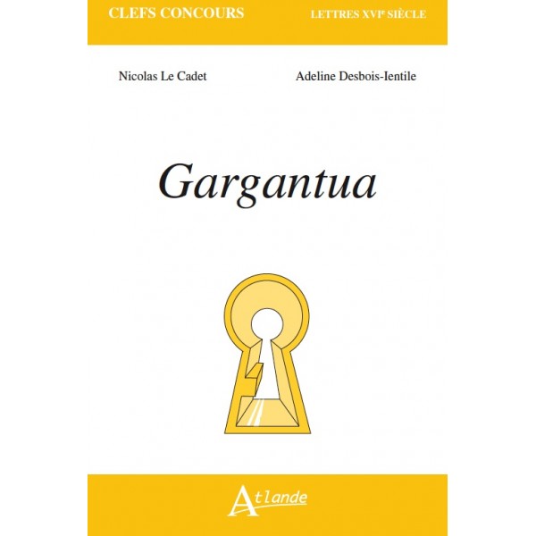 N. Le Cadet, A. Desbois-Ientile, Gargantua (Atlande)