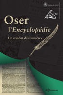 A. Cernuschi, A. Guilbaud, M. Lecas-Tsiomis, I. Passeron, Oser l'Encyclopédie; Un combat des Lumières