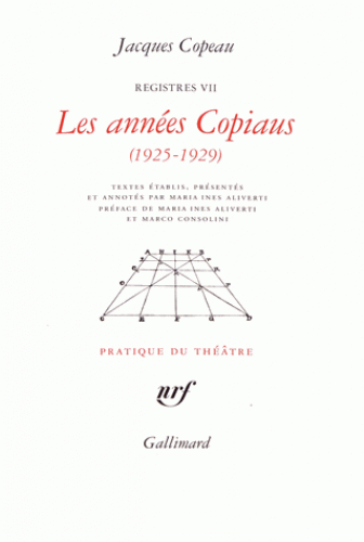 J. Copeau, Registres, t. 7 : Les années Copiaus (1925-1929)