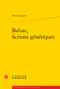 P. Laforgue, Balzac, fictions génétiques