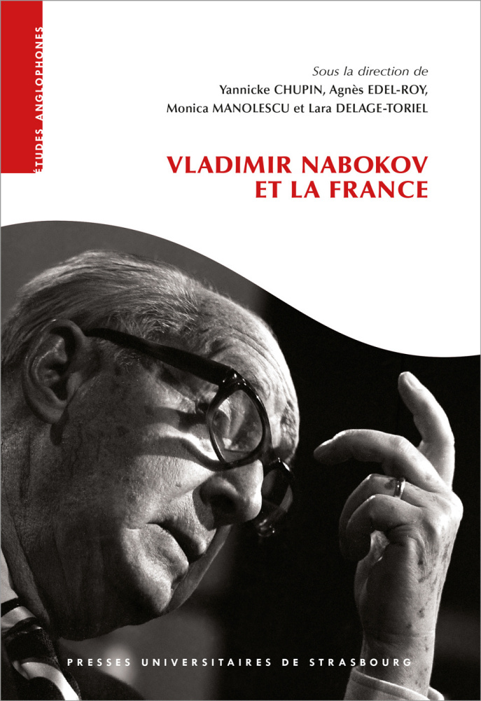 Y. Chupin, A. Edel-Roy, M. Manolescu, L. Delage-Toriel (dir.), Vladimir Nabokov et la France