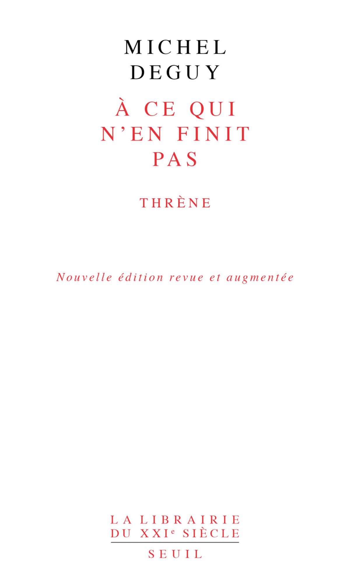 M. Deguy, À ce qui n'en finit pas. Thrène (nouvelle éd.)