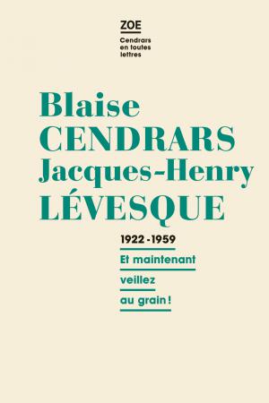 B. Cendrars – J.-H. Lévesque, Correspondance 1922-1959. 