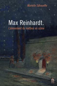 M. Silhouette, Max Reinhardt. L’avènement du metteur en scène