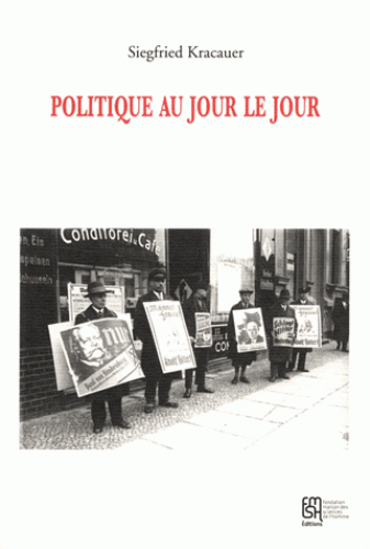 S. Kracauer, Politique au jour le jour (1930-1933)