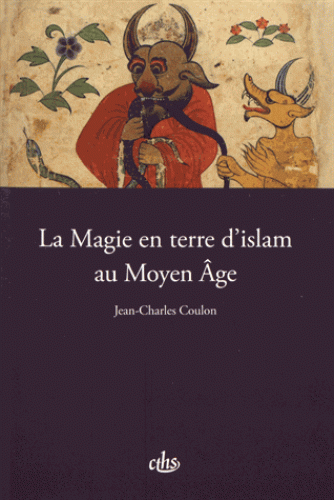 J.-Ch. Coulon, La magie en terre d'islam au Moyen Âge