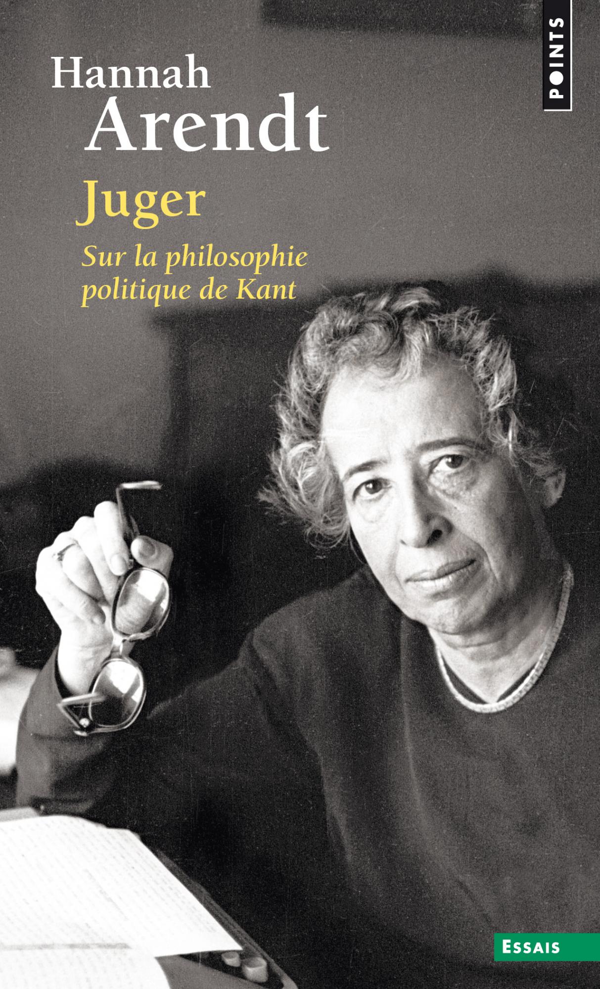 A. Harendt, Juger. Sur la philosophie politique de Kant