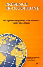 Présence Francophone, n° 88, Figurations spatiales francophones : essais géocritiques