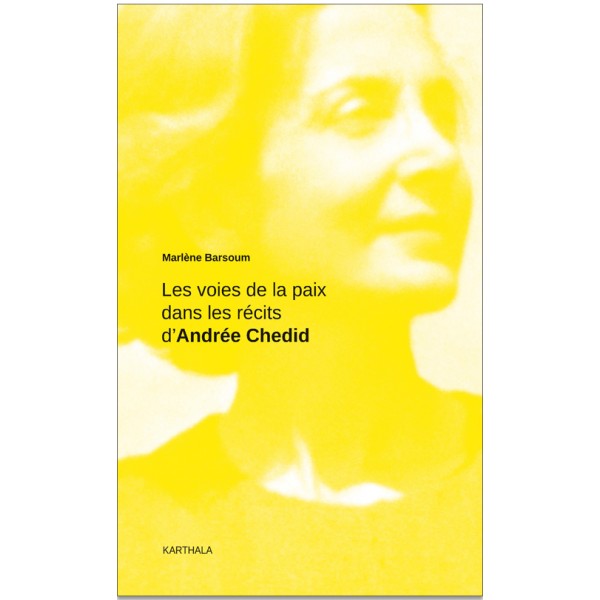 M. Barsoum, Les Voies de la paix dans les récits d'Andrée Chedid