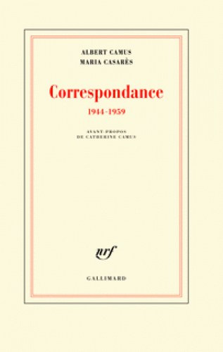 A. Camus, M. Casarès, Correspondance (1944-1959)