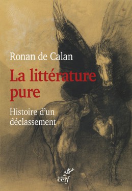 R. de Calan, La littérature pure. Histoire d'un déclassement